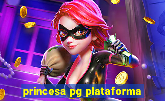 princesa pg plataforma